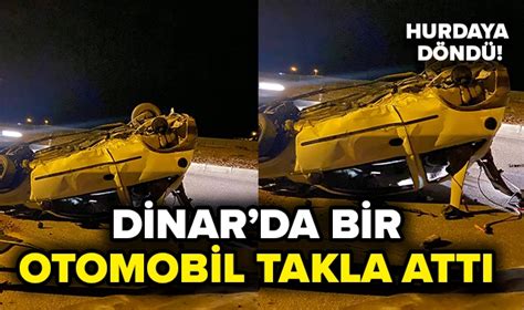 Takla Atan Otomob L Hurdaya D Nd Yarali Dinar Haberleri Dinar