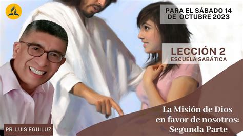 Lecci N La Misi N De Dios En Fav Or De Nosotros Pr Luis