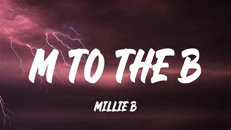 Millie B M To The B Lyrics Youtube