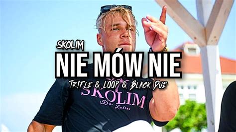 SKOLIM NIE MÓW NIE Tr Fle LOOP Black Due REMIX YouTube