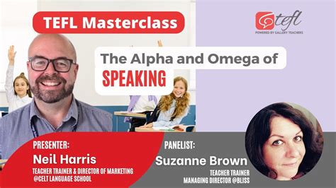 Tefl Masterclass The Alpha And Omega Of Speaking