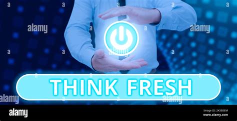 Se Al Que Muestra Think Fresh Enfoque Empresarial Una Nueva