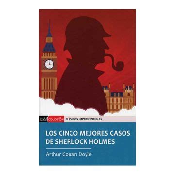 Libro Los Cinco Mejores Casos De Sherlock Holmes De Arthur Conan