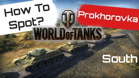 How To Spot On Prokhorovka Map South In Wot K Spotting Damage