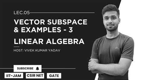 Lec Vector Subspace Examples Linear Algebra Iit Jam