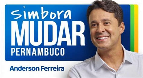 Anderson Ferreira Revela Slogan De Campanha Ao Governo Do Estado