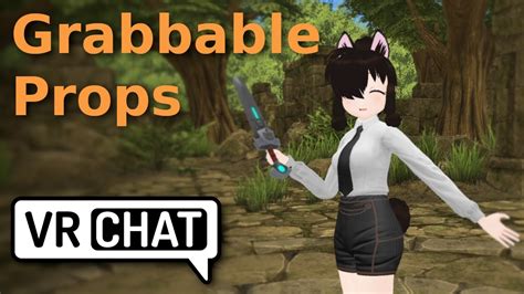 How To Make Grabbable Props For Your Avatar Vrchat Tutorial Youtube