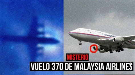 El Misterio Del Vuelo 370 De Malaysia Airlines Youtube