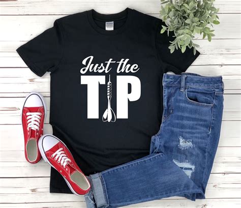 Just The Tip Shirt Darts Shirt Funny Dart Shirt Just The Tip Tshirt