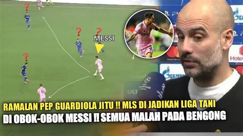 Cuman Bengong Melihat Sihir Messi Ramalan Pep Guardiola Terbukti