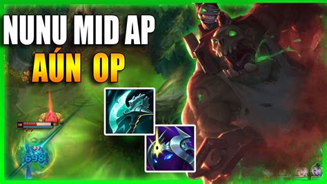 Nunu Mid Full Ap Sigue Estando Op Nunu Mid S League Of