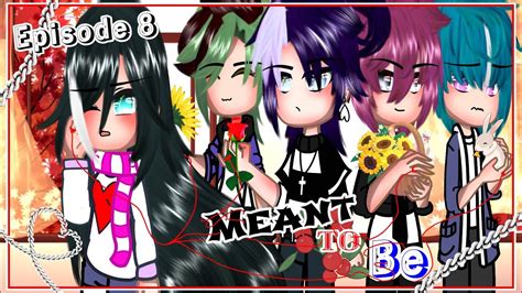 🌺meant To Be Episode 8🌺gacha Clubhes In Loveoriginalon Going