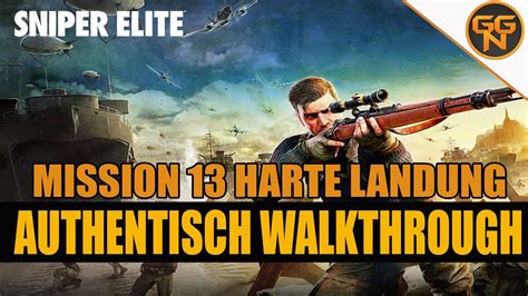 Sniper Elite Authentisch Walkthrough So Meistert Ihr Harte