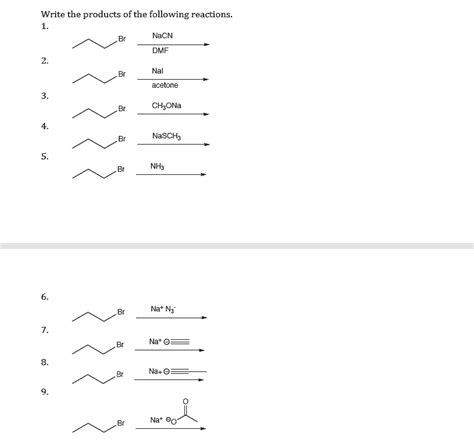 Solved Write The Products Ofthe Following Reactions Nacn Dmf Nal