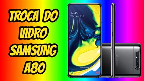 Como Trocar S O Vidro Do Samsung Galaxy A Passo A Passo Youtube