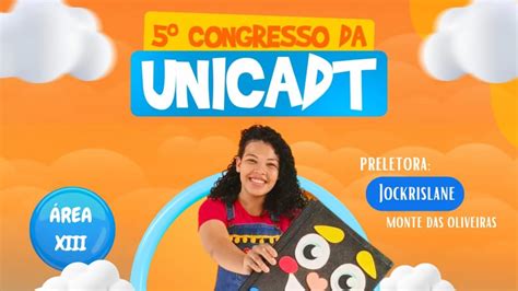 Abertura Do Congresso Da Unicadt Youtube