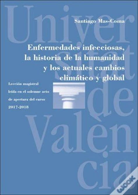 Enfermedades Infecciosas La Historia De La Humanidad Y Los Actuales