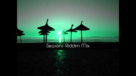 Seasons Riddim Mix 2012 Youtube