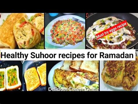 Egg Recipes For Breakfast Ramadan Special Suhoor Recipes Healthy