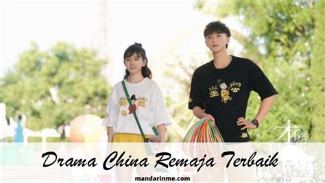 Drama China Remaja Terbaik Serunya Masa Sekolah