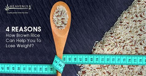 4 Reasons How Brown Rice Can Help You To Lose Weight Featured Heavenly Rice