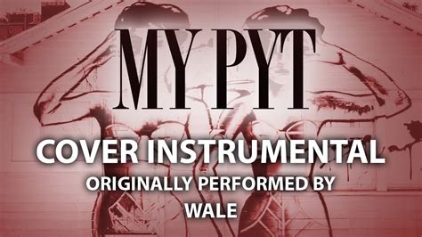 My PYT Cover Instrumental In The Style Of Wale YouTube