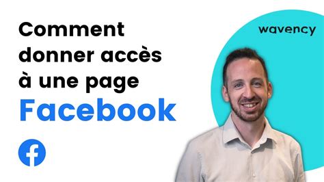 Comment donner accès à une page Facebook Nouvelle version des Pages