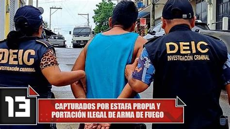 Capturados Por Estafa Propia Y Portación Ilegal De Arma De Fuego Youtube