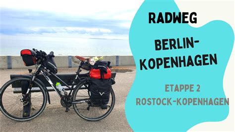 Radweg Berlin Kopenhagen Etappe Rostock Kopenhagen Youtube