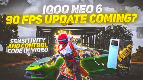 Iqoo Neo 6 90 Fps Update🔥 Iqoo Neo 6 Bgmi Sensitivity And Control