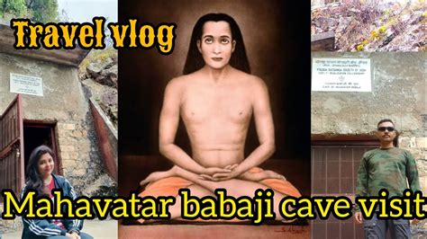 How To Reach Mahavatar Babaji Cave Kukuchhina Kriya Yoga Himalaya