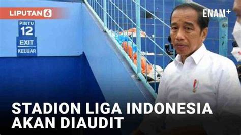 VIDEO Seluruh Stadion Liga Indonesia Akan Diaudit Pasca Tragedi