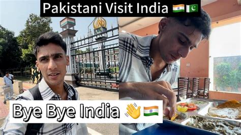 Bye Bye India 👋🇮🇳pakistani Visit India 🇮🇳🇵🇰 Youtube