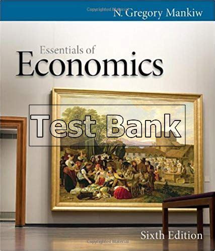 Essentials Of Economics 6th Edition Mankiw Test Bank TestBankDeal