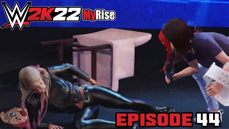 WWE 2k22 MyRise Female Heel Episode Forty Four A Moment Of Bliss