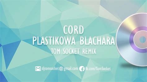 Cord Plastikowa Blachara Tom Socket Remix Edit Disco Polo Info