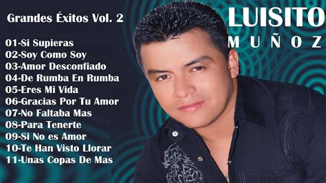 Luisito Muñoz Mix Grandes Éxitos Vol 2 Youtube