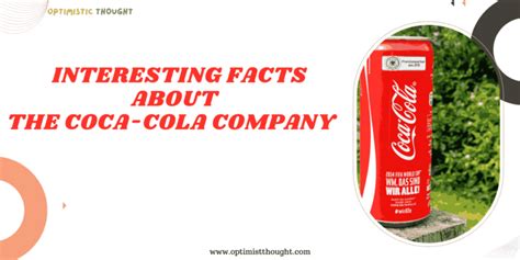 Information And 30 Interesting Facts About The Coca Cola Company