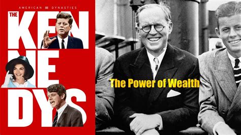 American Dynasties The Kennedys Part 1 The Power Of Wealth Youtube