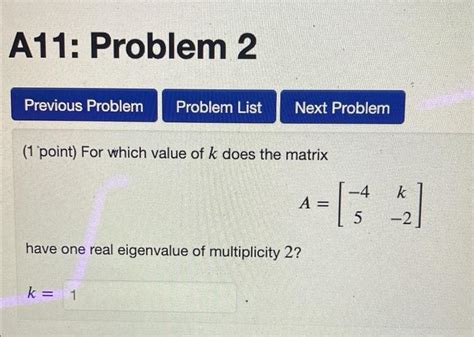 Solved Point For Which Value Of K Does The Matrix Chegg