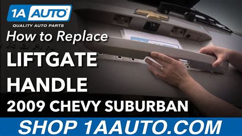 How To Replace Lift Gate Handle Chevrolet Suburban Youtube