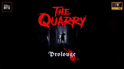 The Quarry Prologue 2k Gameplay Walkthrough Ultra 60 Fps Youtube