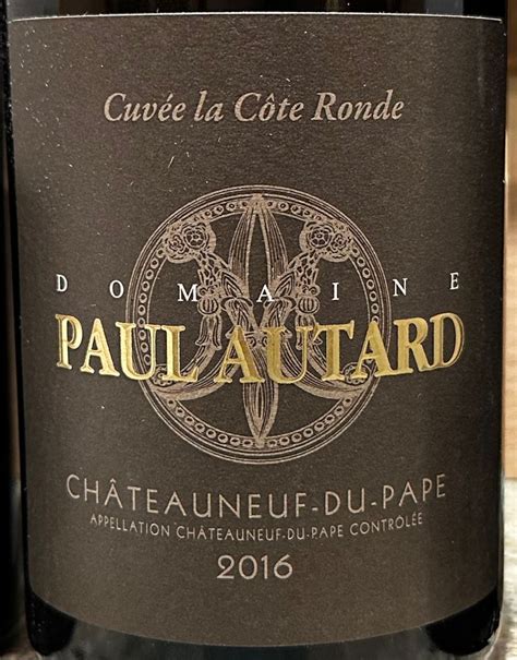 2016 Domaine Paul Autard Châteauneuf du Pape Cuvée La Cote Ronde