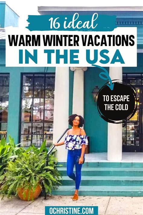 Ideal Warm Winter Vacations In The Usa To Escape The Cold In