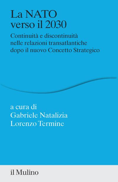 La NATO verso il 2030 Continuità e discontinuità nelle relazioni