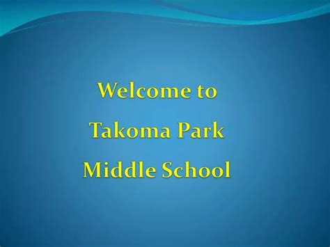 PPT - Welcome to Takoma Park Middle School PowerPoint Presentation ...