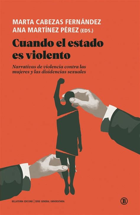 Cuando El Estado Es Violento Narrativas De Violencia Contra Las