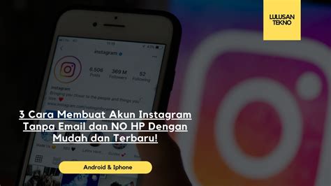 Cara Membuat Akun Instagram Tanpa Email Dan No Hp Dengan Mudah Dan