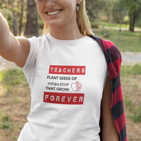 Teachers Plants The Seeds Of Knowledge That Grow Forever Teacher T