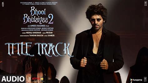 Audio Bhool Bhulaiyaa 2 Title Track Kartik A Kiara A Tabu